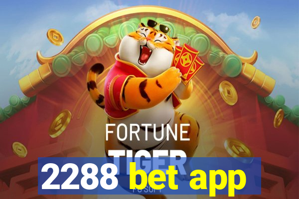 2288 bet app